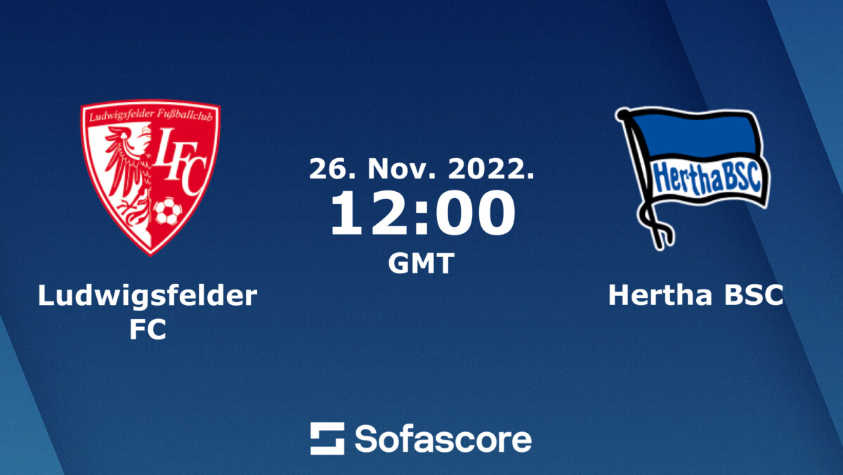 Ludwigsfelder vs Hertha Berlin Betting Tips and Prediction 26 Nov 2022
